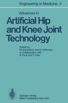 Advances in Artificial Hip and Knee Joint Technology : Volume 2: Advances in Artificial Hip and Knee Joint Technology