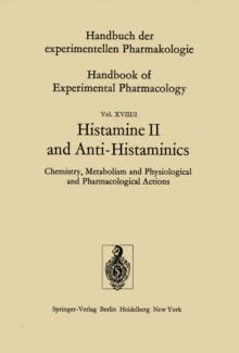 Histamine II and Anti-Histaminics : Chemistry, Metabolism and Physiological and Pharmacological Actions