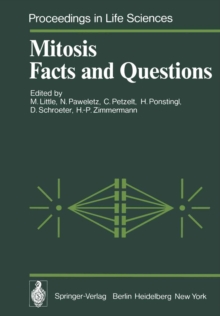 Mitosis Facts and Questions : Proceedings of a Workshop Held at the Deutsches Krebsforschungszentrum, Heidelberg, Germany, April 25-29, 1977