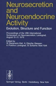 Neurosecretion and Neuroendocrine Activity : Evolution, Structure and Function