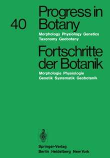 Progress in Botany/Fortschritte der Botanik : Morphology * Physiology * Genetics Taxonomy * Geobotany/Morphologie * Physiologie * Genetik Systematik * Geobotanik