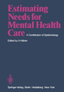 Estimating Needs for Mental Health Care : A Contribution of Epidemiology