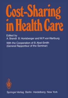 Cost-Sharing in Health Care : Proceedings of the International Seminar on Sharing of Health Care Costs Wolfsberg/Switzerland, March 20-23, 1979