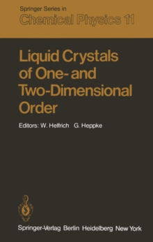 Liquid Crystals of One- and Two-Dimensional Order : Proceedings of the Conference on Liquid Crystals of One- and Two-Dimensional Order and Their Applications, Garmisch- Partenkirchen, Federal Republic