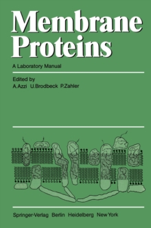 Membrane Proteins : A Laboratory Manual