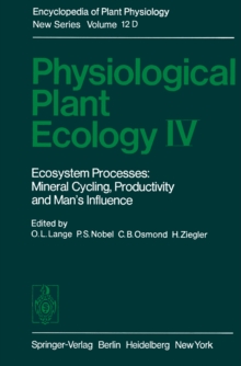 Physiological Plant Ecology IV : Ecosystem Processes: Mineral Cycling, Productivity and Man's Influence