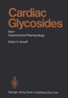 Cardiac Glycosides : Part I: Experimental Pharmacology