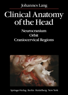 Clinical Anatomy of the Head : Neurocranium * Orbit * Craniocervical Regions