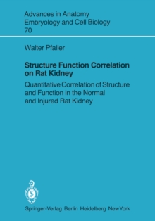 Structure Function Correlation on Rat Kidney : Quantitative Correlation of Structure and Function in the Normal and Injured Rat Kidney