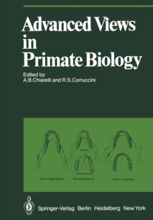 Advanced Views in Primate Biology : Main Lectures of the VIIIth Congress of the International Primatological Society, Florence, 7-12 July, 1980