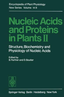 Nucleic Acids and Proteins in Plants II : Structure, Biochemistry, and Physiology of Nucleic Acids