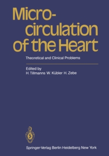 Microcirculation of the Heart : Theoretical and Clinical Problems