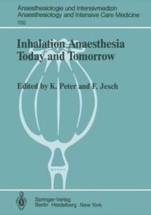 Inhalation Anaesthesia Today and Tomorrow