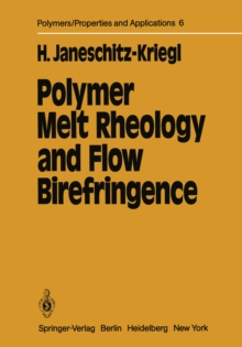 Polymer Melt Rheology and Flow Birefringence