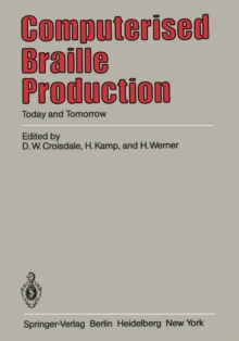 Computerised Braille Production : Today and Tomorrow