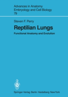 Reptilian Lungs : Functional Anatomy and Evolution