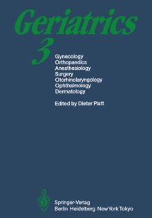 Geriatrics 3 : Gynecology * Orthopaedics * Anesthesiology * Surgery * Otorhinolaryngology * Ophthalmology * Dermatology