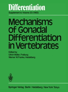 Mechanisms of Gonadal Differentiation in Vertebrates : Contributions of an EMBO-Workshop held in Freiburg, November 5-8, 1982