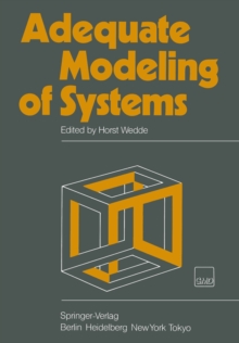 Adequate Modeling of Systems : Proceedings of the International Working Conference on Model Realism Held in Bad Honnef, Federal Republic of Germany, April 20-23, 1982