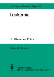 Leukemia : Report of the Dahlem Workshop on Leukemia Berlin 1983, November 13-18