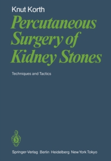 Percutaneous Surgery of Kidney Stones : Techniques and Tactics