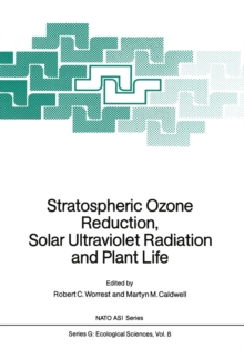 Stratospheric Ozone Reduction, Solar Ultraviolet Radiation and Plant Life