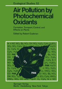 Air Pollution by Photochemical Oxidants : Formation, Transport, Control, and Effects on Plants