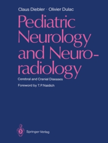 Pediatric Neurology and Neuroradiology : Cerebral and Cranial Diseases