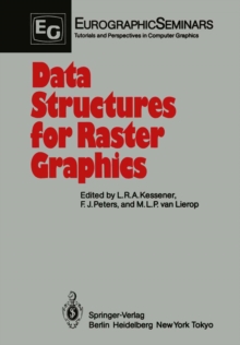 Data Structures for Raster Graphics : Proceedings of a Workshop held at Steensel, The Netherlands, June 24-28, 1985