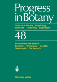 Progress in Botany : Structural Botany Physiology Genetics Taxonomy Geobotany / Fortschritte der Botanik Struktur Physiologie Genetik Systematik Geobotanik