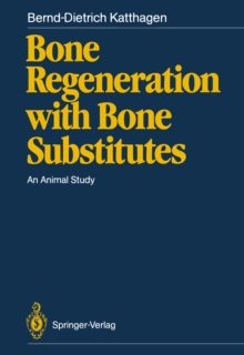 Bone Regeneration with Bone Substitutes : An Animal Study