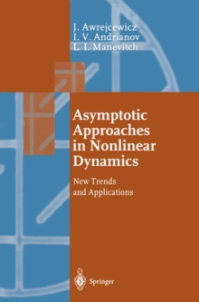 Asymptotic Approaches in Nonlinear Dynamics : New Trends and Applications