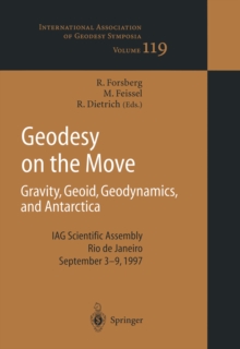 Geodesy on the Move : Gravity, Geoid, Geodynamics and Antarctica