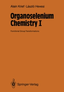 Organoselenium Chemistry I : Functional Group Transformations