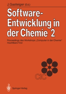 Software-Entwicklung in der Chemie 2 : Proceedings des 2. Workshops Computer in der Chemie" Hochfilzen/Tirol 18.-20. November 1987