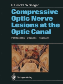 Compressive Optic Nerve Lesions at the Optic Canal : Pathogenesis - Diagnosis - Treatment