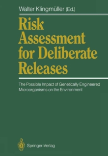 Risk Assessment for Deliberate Releases : The Possible Impact of Genetically Engineered Microorganisms on the Environment