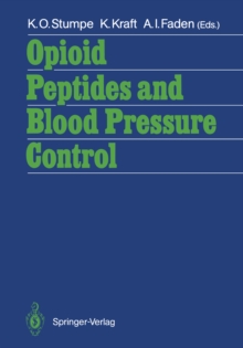 Opioid Peptides and Blood Pressure Control : 11th Scientific Meeting of the International Society of Hypertension Satellite Symposium * Bonn * September 6-7, 1986