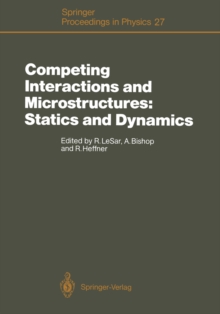 Competing Interactions and Microstructures: Statics and Dynamics : Proceedings of the CMS Workshop, Los Alamos, New Mexico, May 5-8, 1987