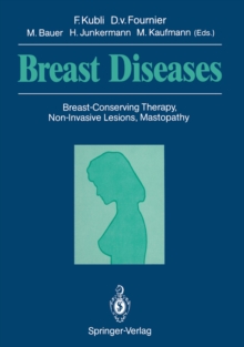 Breast Diseases : Breast-Conserving Therapy, Non-Invasive Lesions, Mastopathy