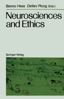 Neurosciences and Ethics : Klostergut Jakobsberg, 20.-25. April 1986 Federal Republic of Germany