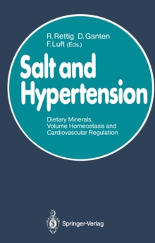 Salt and Hypertension : Dietary Minerals, Volume Homeostasis and Cardiovascular Regulation