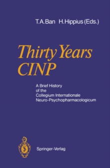 Thirty Years CINP : A Brief History of the Collegium Internationale Neuro-Psychopharmacologicum