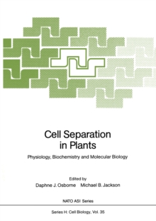 Cell Separation in Plants : Physiology, Biochemistry and Molecular Biology