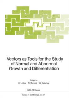 Vectors as Tools for the Study of Normal and Abnormal Growth and Differentiation