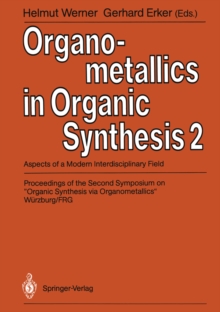 Organometallics in Organic Synthesis 2 : Aspects of a Modern Interdisciplinary Field