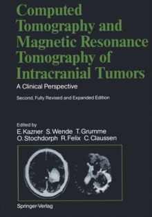 Computed Tomography and Magnetic Resonance Tomography of Intracranial Tumors : A Clinical Perspective