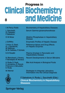 Clinical Biochemistry in Hepatobiliary Diseases : Proceedings of the International Satellite Symposium, Bologna, Italy, 1988