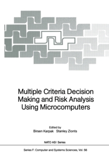 Multiple Criteria Decision Making and Risk Analysis Using Microcomputers