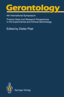 Gerontology : 4th International Symposium Present State and Research Perspectives in the Experimental and Clinical Gerontology